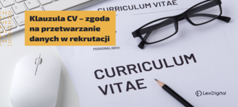 Klauzula CV – zgoda na przetwarzanie danych w rekrutacji